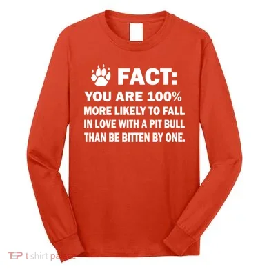Pit Bull Funny Fact Long Sleeve Shirt