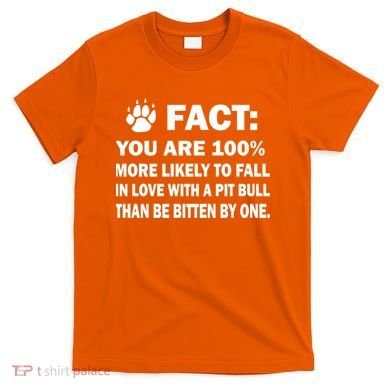 Pit Bull Funny Fact T-Shirt