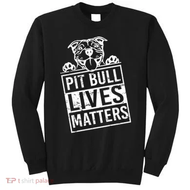 Pit Bull Lives Matters Sweatshirt