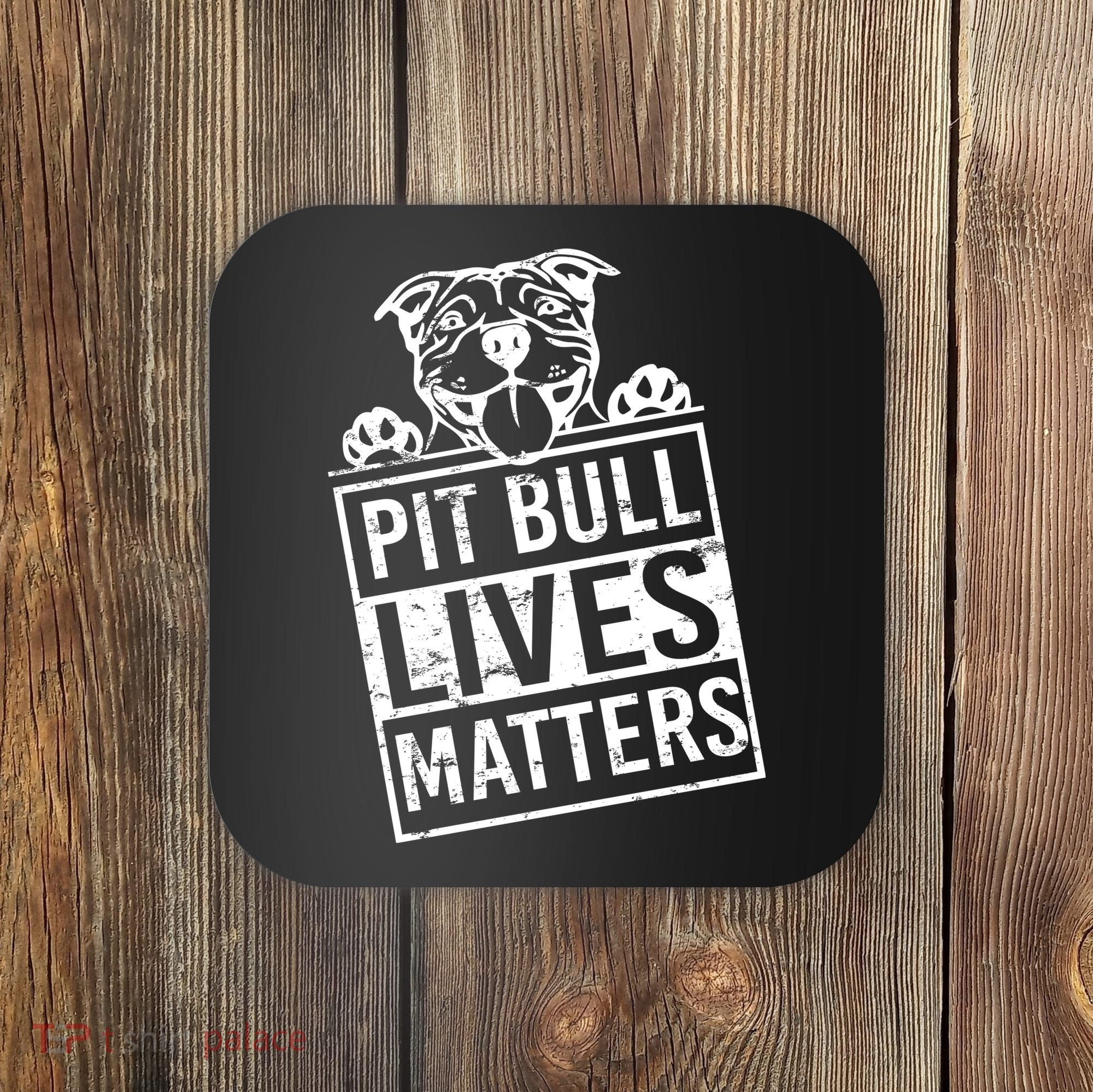 Pit Bull Lives Matters Coaster