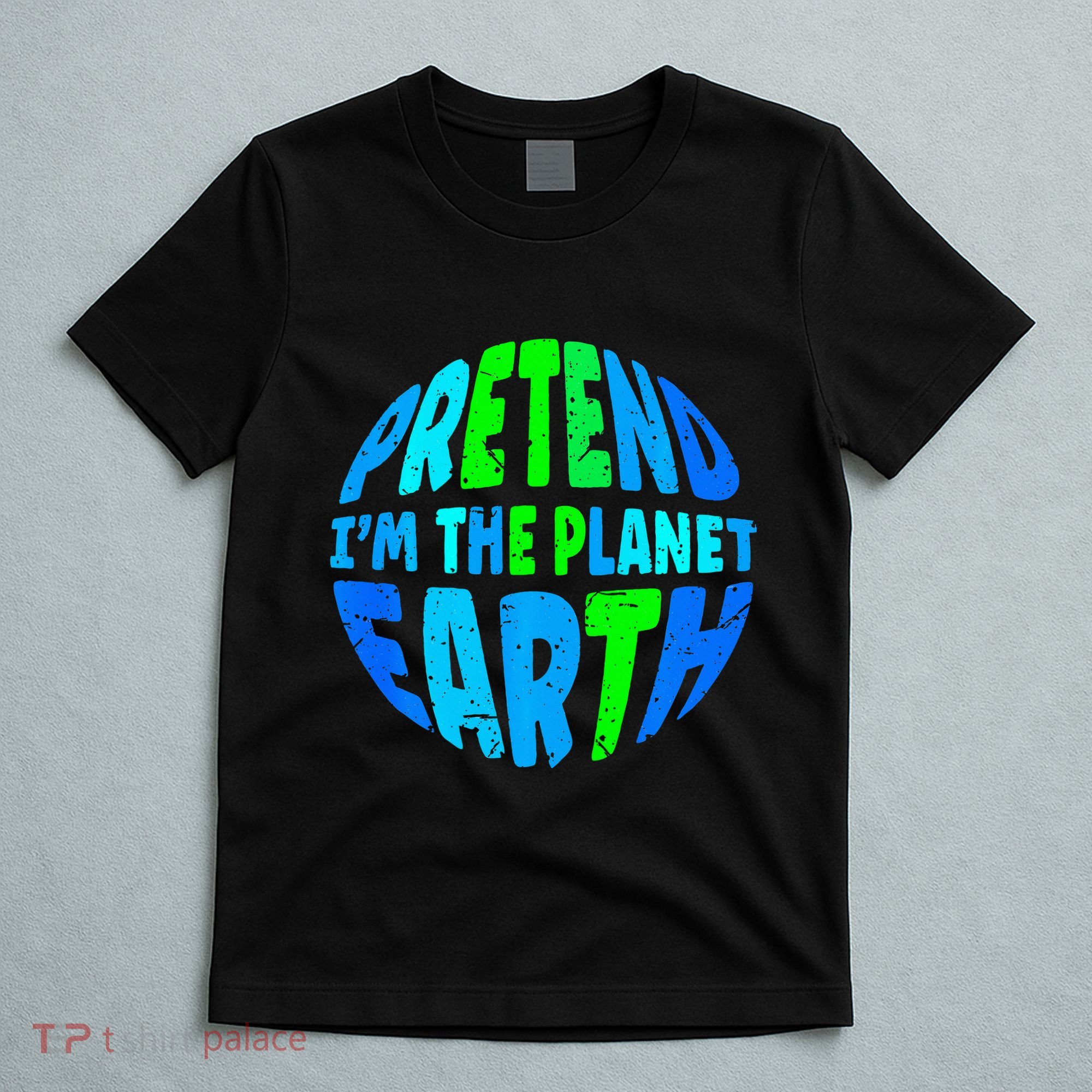 Pretend I'm The Earth Funny Lazy Matching Halloween Costume T-Shirt