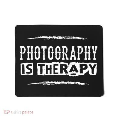 Photography Is Therapy Funny Photographer Saying Mousepad
