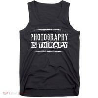Photography Is Therapy Funny Photographer Saying Tank Top thumb 0