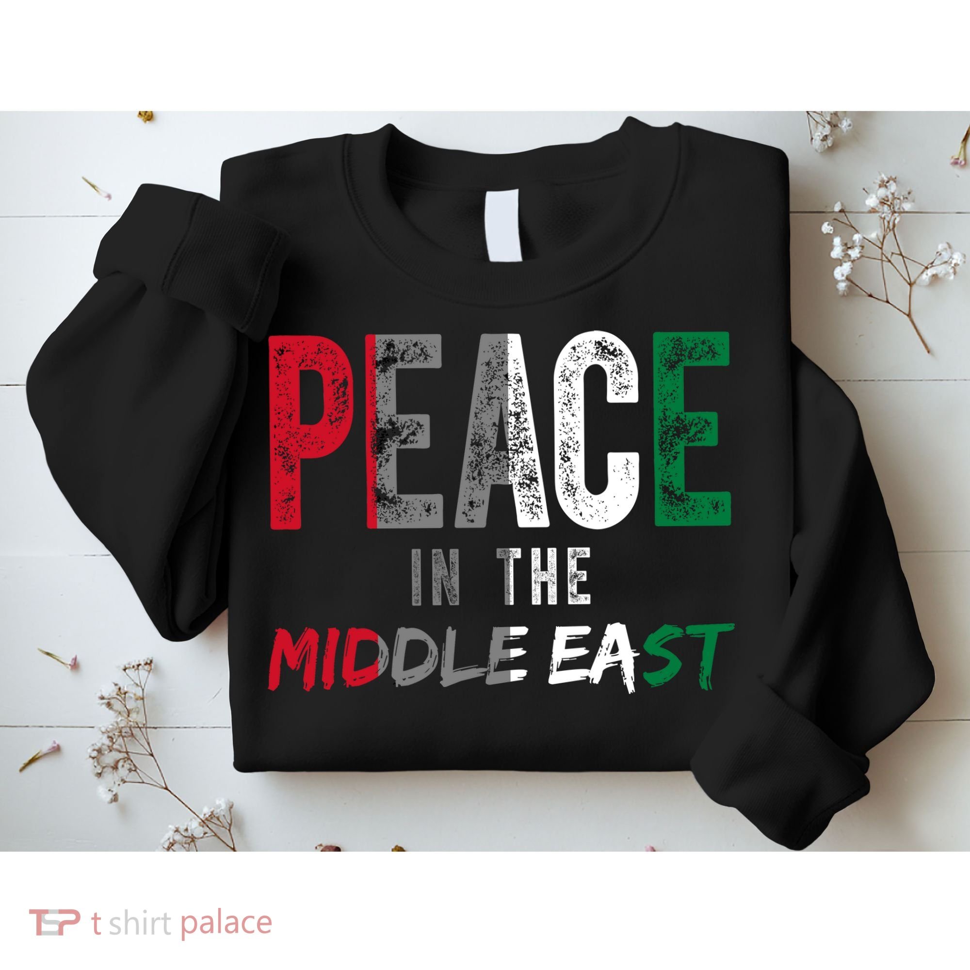 Peace In The Middle East Palestine Flag Sweatshirt