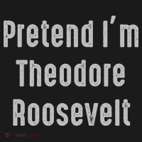 Pretend I'm Theodore Roosevelt United States President Mousepad thumb 1
