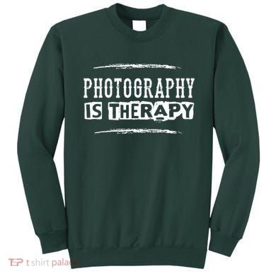 Photography Is Therapy Sweatshirt