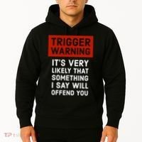 Politically Incorrect Trigger Warning Hoodie thumb 2