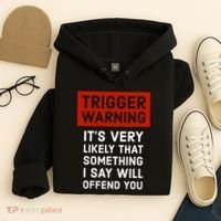Politically Incorrect Trigger Warning Hoodie thumb 4
