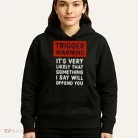 Politically Incorrect Trigger Warning Hoodie thumb 5