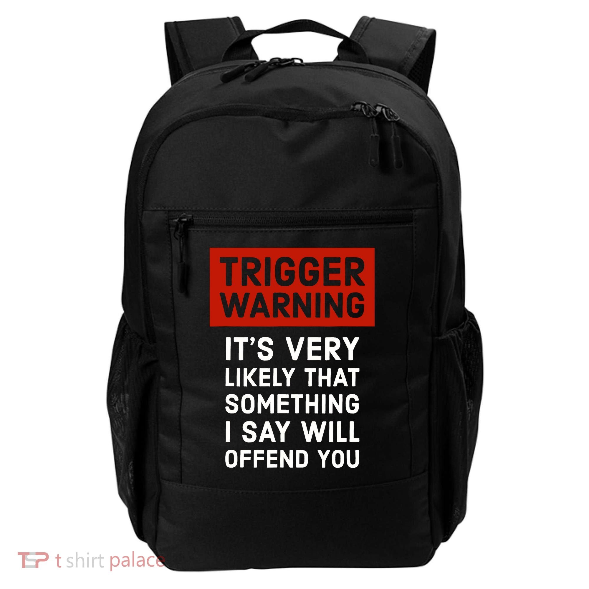 Politically Incorrect Trigger Warning Backpack
