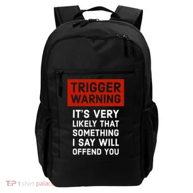 Politically Incorrect Trigger Warning Backpack