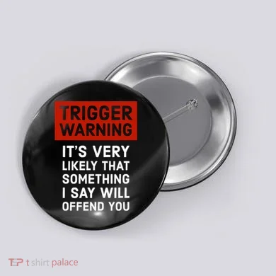 Politically Incorrect Trigger Warning Button