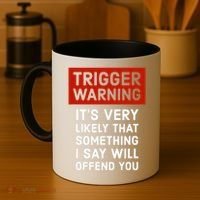 Politically Incorrect Trigger Warning Coffee Mug thumb 4