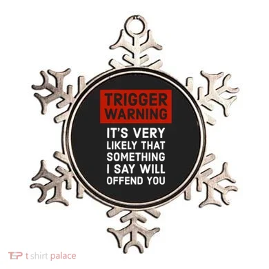 Politically Incorrect Trigger Warning Ornament