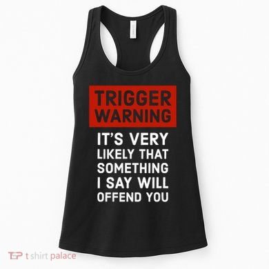 Politically Incorrect Trigger Warning Women's Tank Top