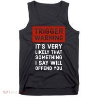 Politically Incorrect Trigger Warning Tank Top thumb 0