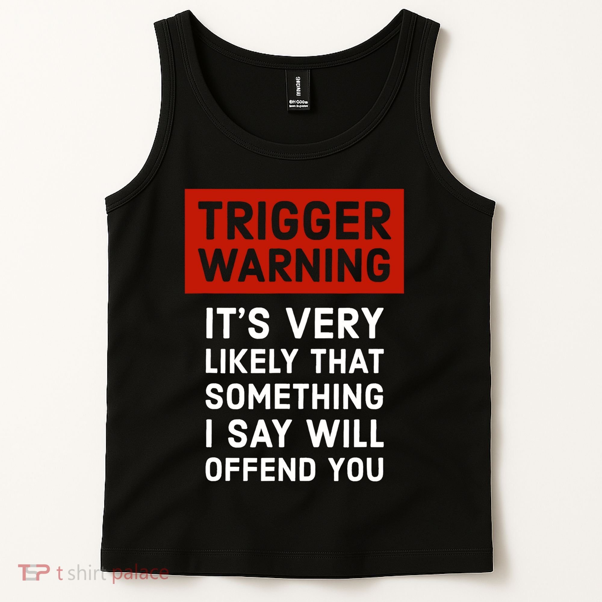Politically Incorrect Trigger Warning Tank Top