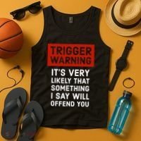 Politically Incorrect Trigger Warning Tank Top thumb 4