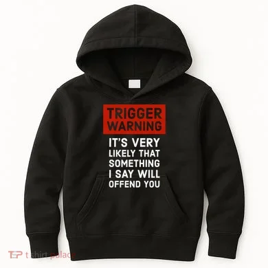 Politically Incorrect Trigger Warning Kids Hoodie