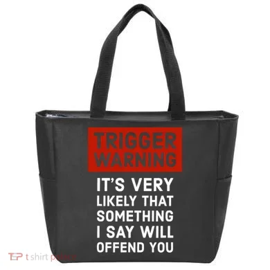 Politically Incorrect Trigger Warning Tote Bag