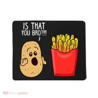 Potato Is That You Bro Funny French Fries Mousepad thumb 0
