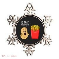 Potato Is That You Bro Funny French Fries Ornament thumb 0