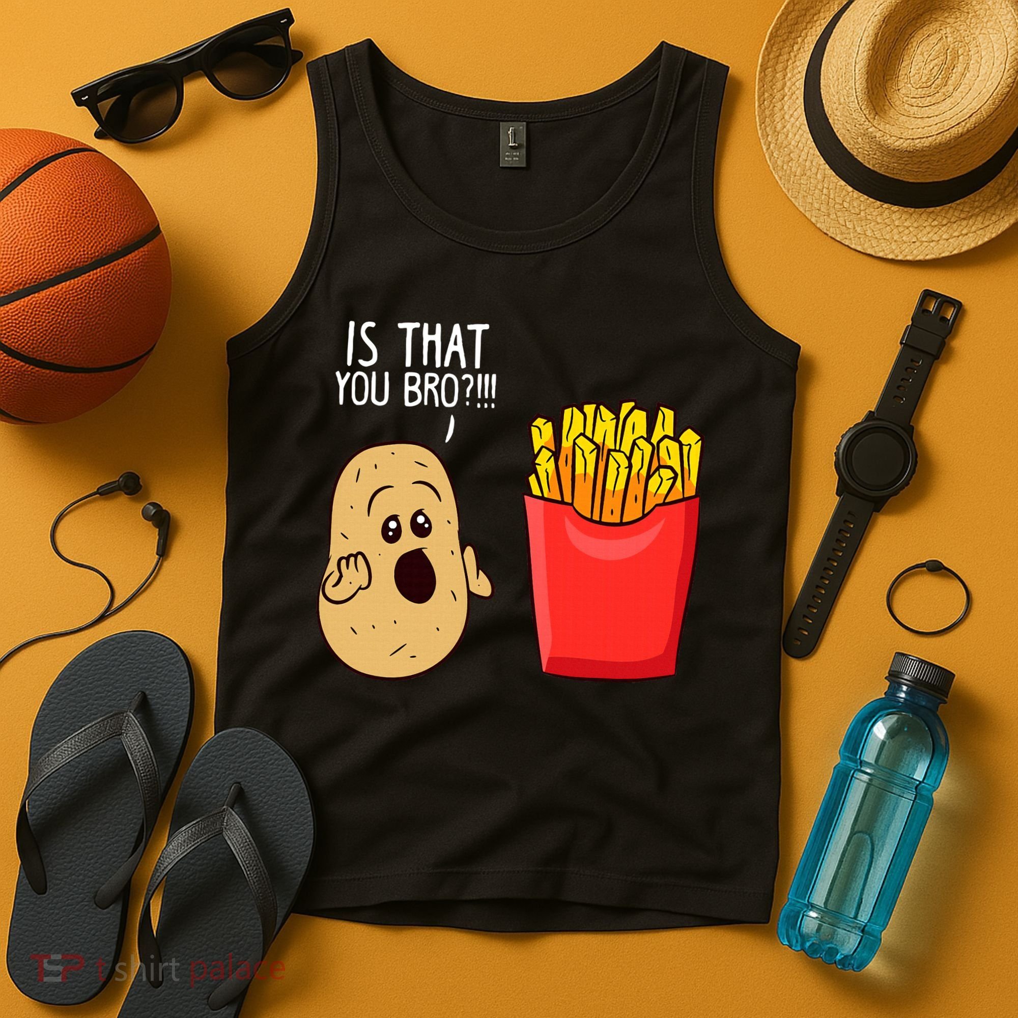 Potato Is That You Bro Funny French Fries Tank Top