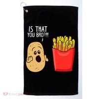 Potato Is That You Bro Funny French Fries Golf Towel thumb 0