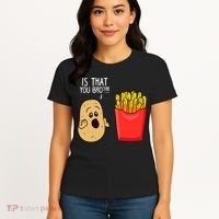 Potato Is That You Bro Funny French Fries Women's T-Shirt thumb 4