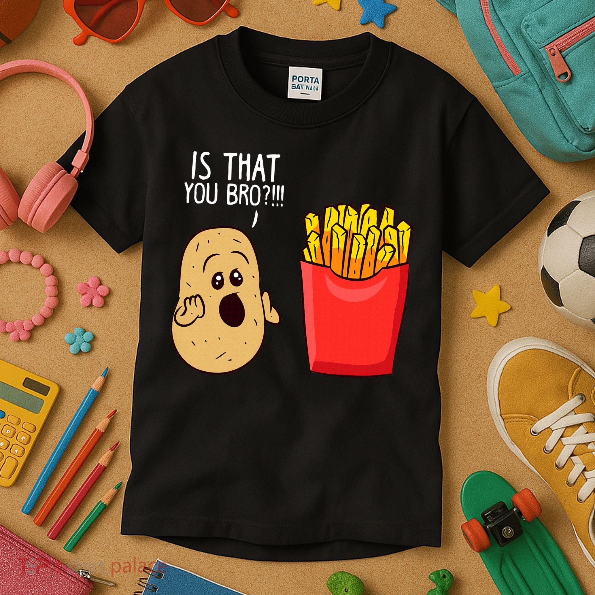 Potato Is That You Bro Funny French Fries Kids T-Shirt