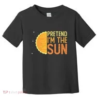 Pretend I'm The Sun Sun Solar System Star Toddler T-Shirt thumb 0