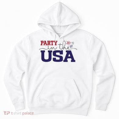 Party In The USA Fourth Of July Hoodie
