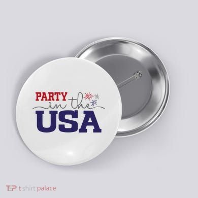 Party In The USA Fourth Of July Button