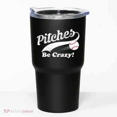 Pitches Be Crazy Tumbler