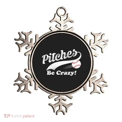 Pitches Be Crazy Ornament