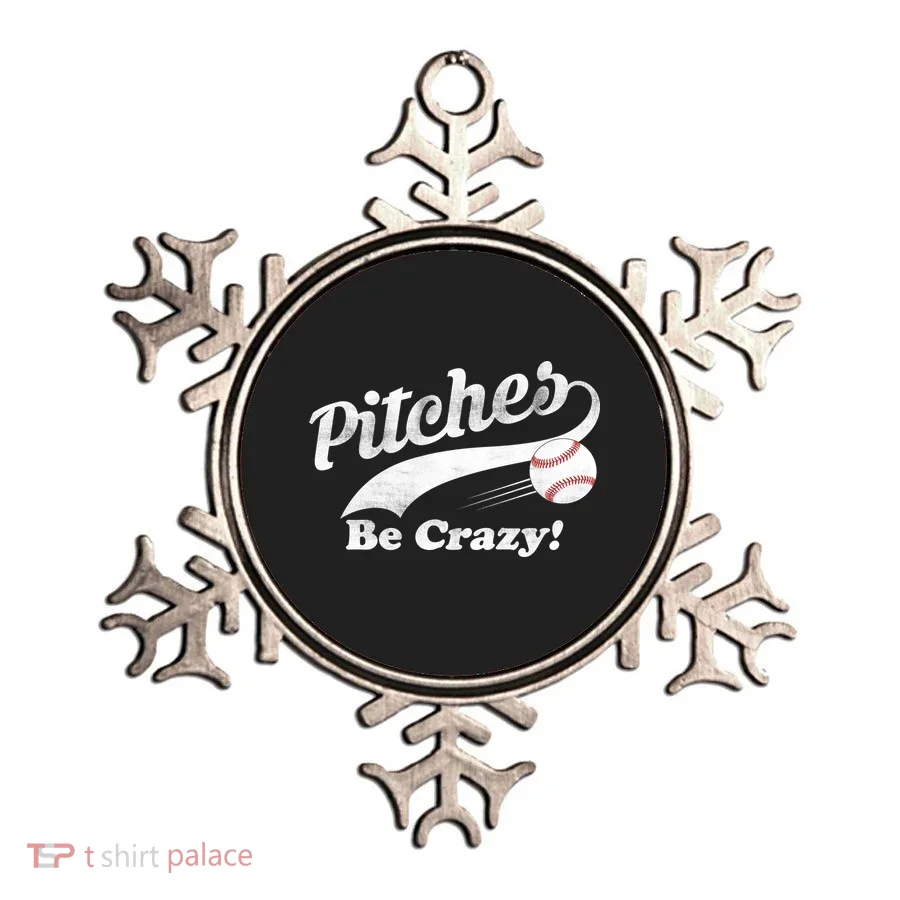 Pitches Be Crazy Ornament