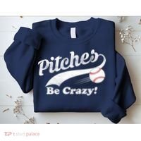 Pitches Be Crazy Sweatshirt thumb 2