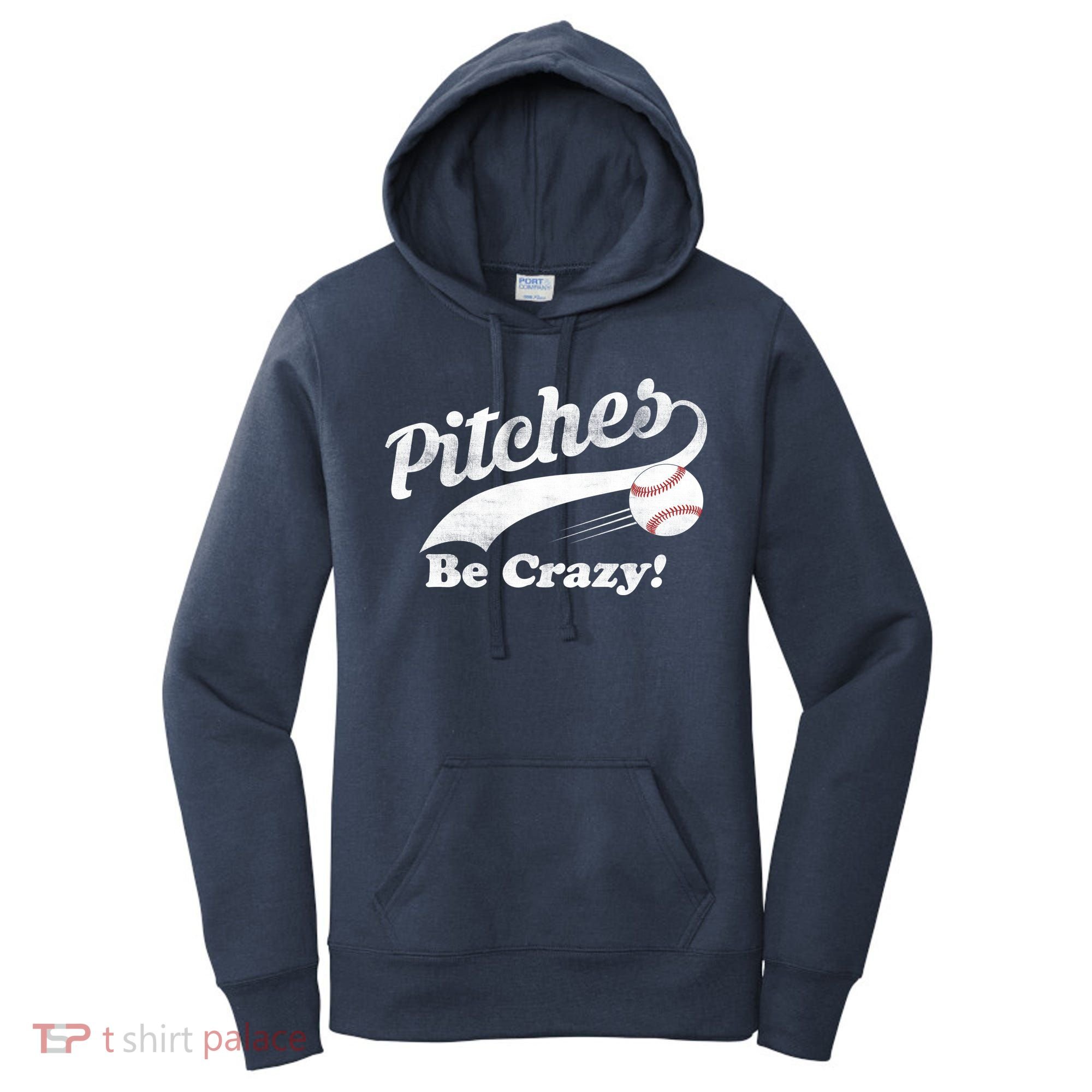 Pitches Be Crazy Women's Hoodie