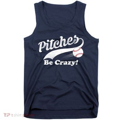 Pitches Be Crazy Tank Top