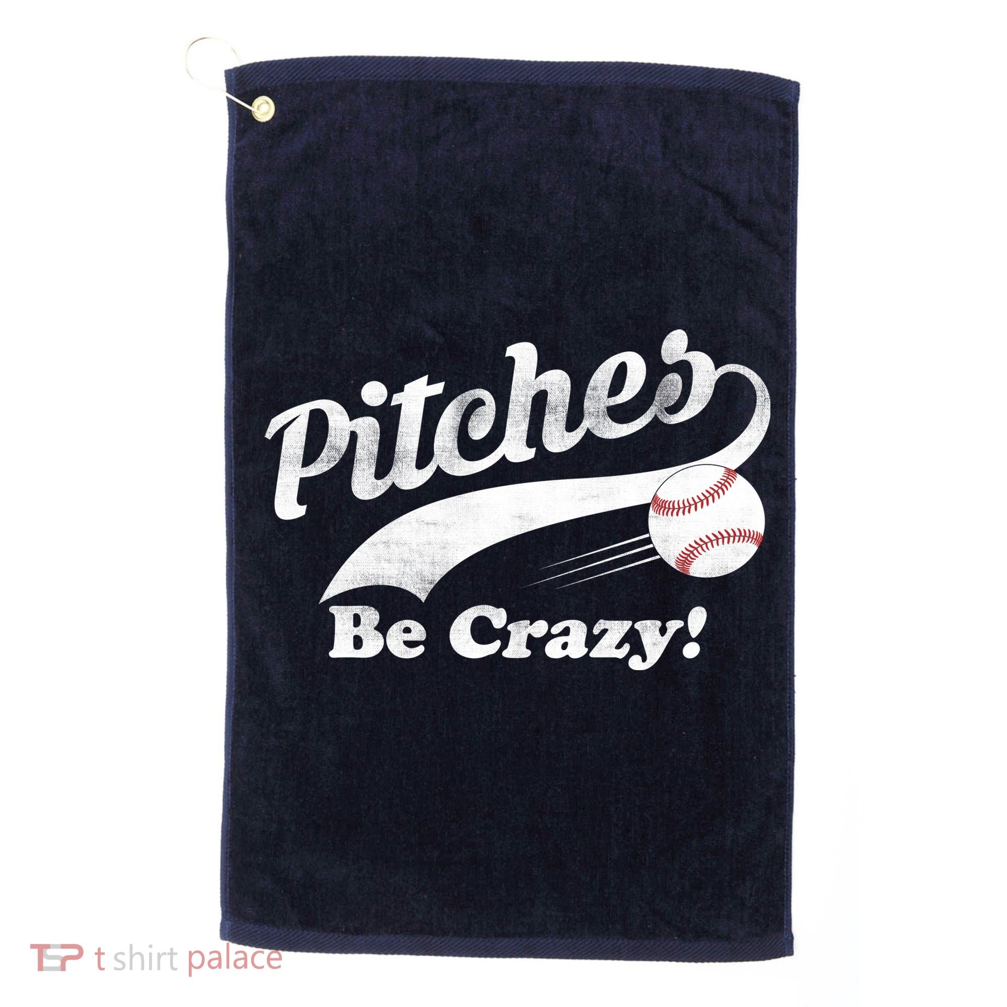 Pitches Be Crazy Golf Towel