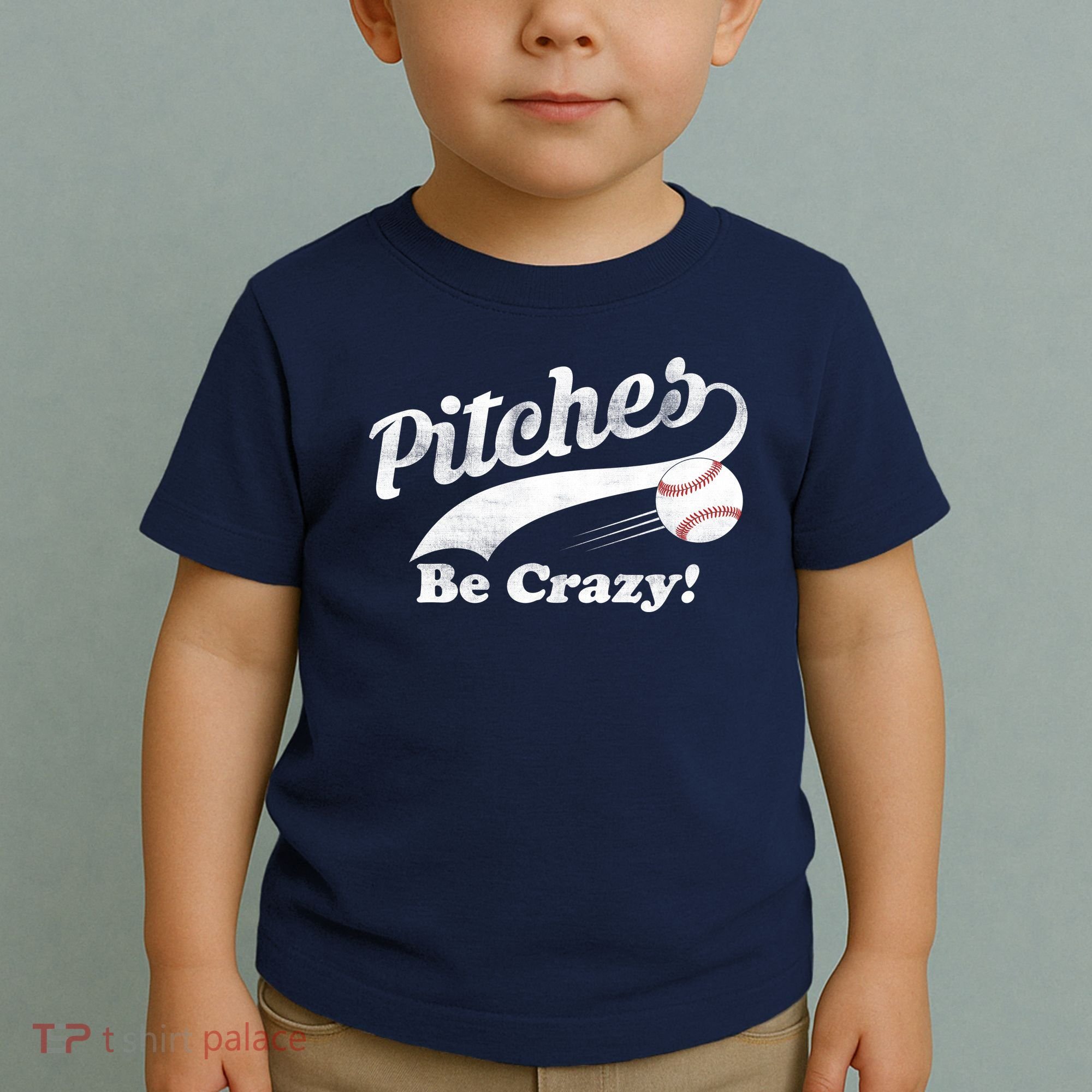 Pitches Be Crazy Toddler T-Shirt