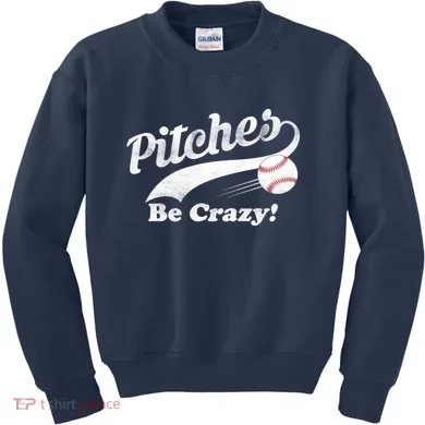 Pitches Be Crazy Kids Sweatshirt