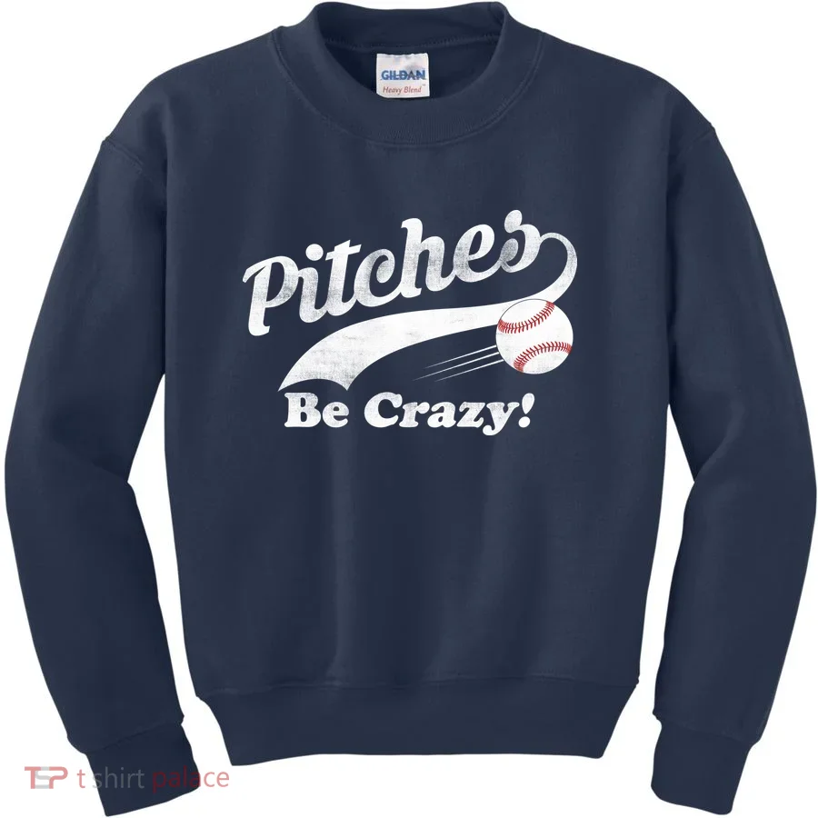 Pitches Be Crazy Kids Sweatshirt