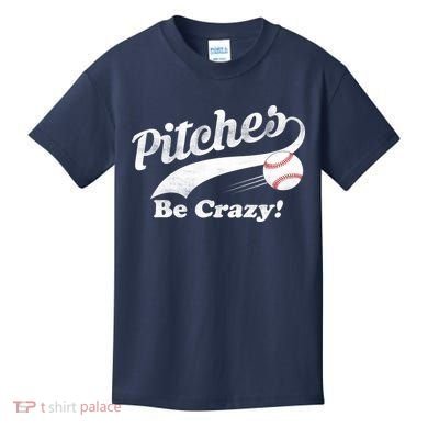 Pitches Be Crazy Kids T-Shirt