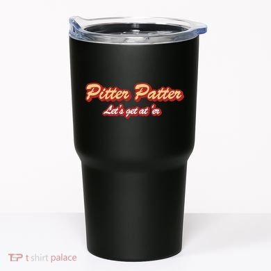 Pitter Patter Do It To 'Er Tumbler