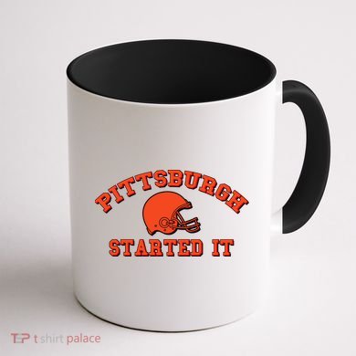 Pittsburgh Started It Football Coffee Mug back