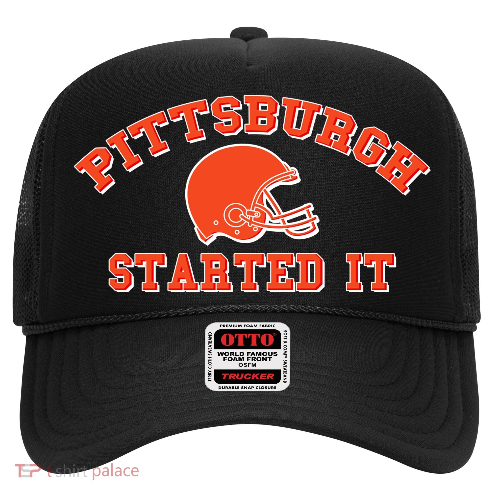 Pittsburgh Started It Football Hat