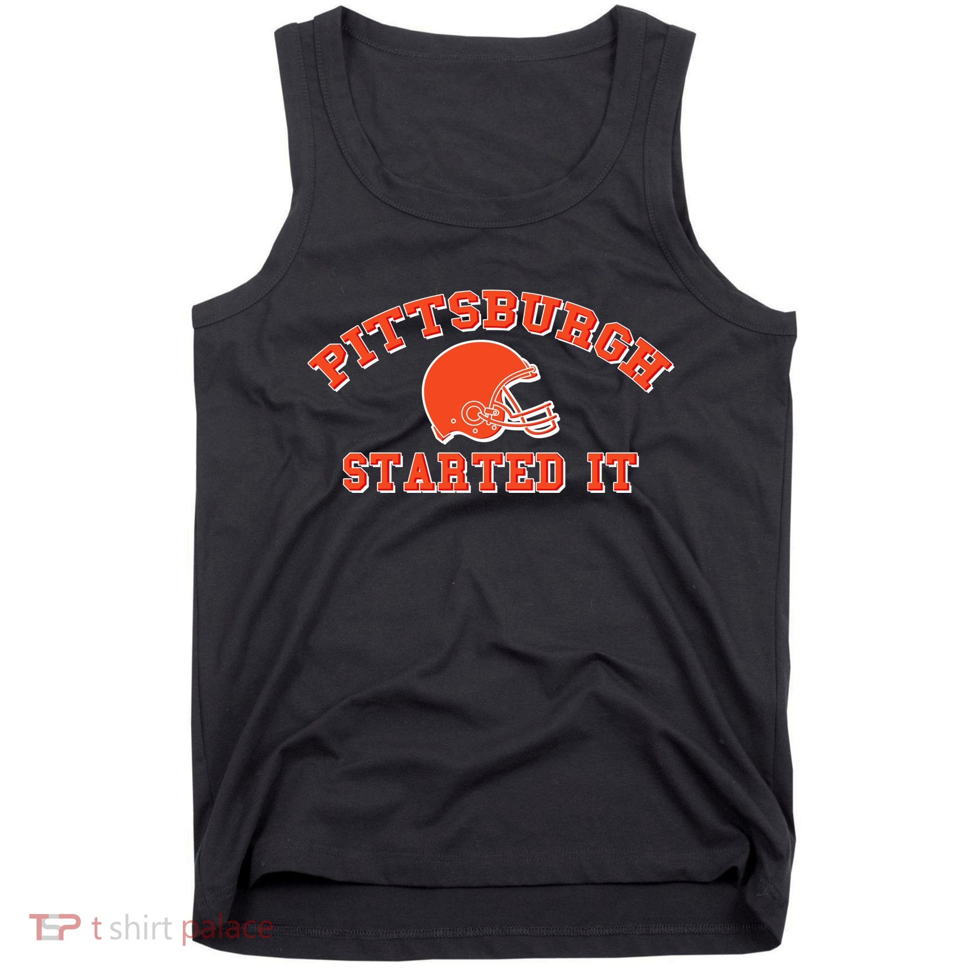 Pittsburgh Started It Football Tank Top