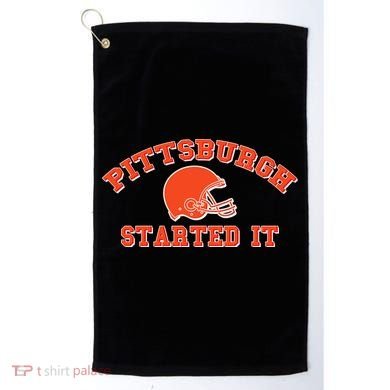 Pittsburgh Started It Football Golf Towel