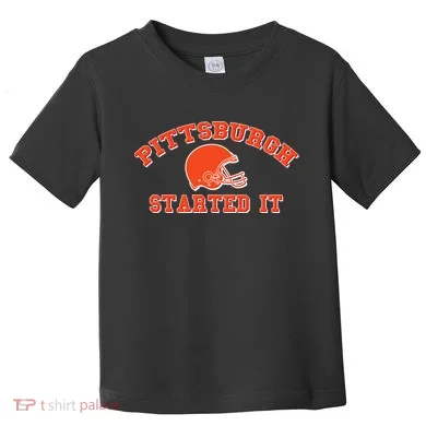 Pittsburgh Started It Football Toddler T-Shirt